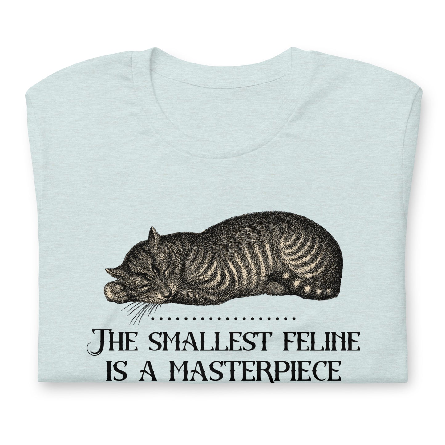 The Smallest Feline is a Masterpiece / Da Vinci - Unisex t-shirt
