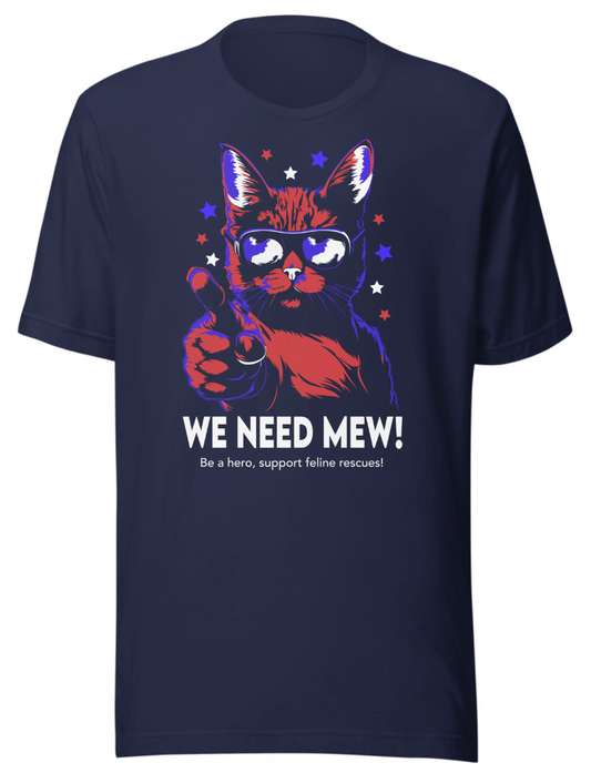 We Need MEW! Support Feline Rescues - Unisex t-shirt